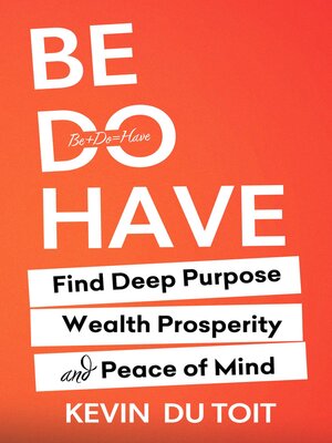 cover image of Be Do Have